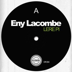 Eny Lacombe - Lere Pi (Original Mix)