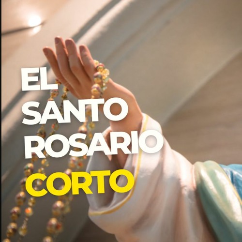 Stream El Santo Rosario Corto by Santo Rosario de Hoy | Listen online ...