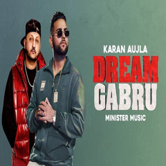 Dream Gabru (Overdose) “KARAN AUJLA”