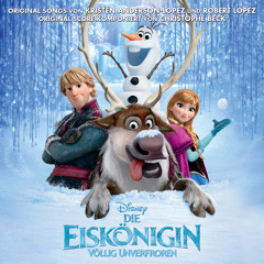 Liebe öffnet Tür'n (aus "Die Eiskönigin - Völlig Unverfroren"/Deutscher Film-Soundtrack)