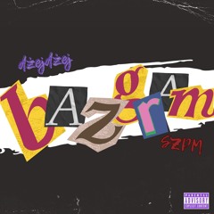 SZPM x DZEJDZEJ - BAZGRAM