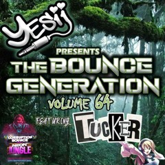 Yes ii presents The Bounce Generation vol 64 feat Dj Tucker 🤩