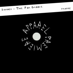 APPAREL PREMIERE: Darker - Time For Groove [Frappé]