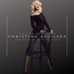 Christina Aguilera - Ain't No Other Man '2K22 (Edson Pride Private Mix)