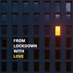 From Lockdown With Love