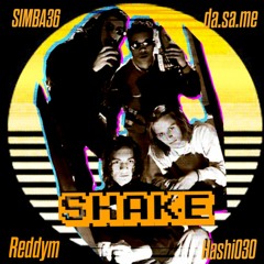 SHAKE ft. Hashi030