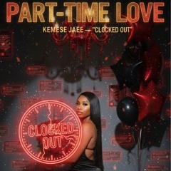 Part Time Love/Clock Out