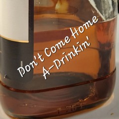 Don't Come Home A-Drinkin' (Loretta Lynn)