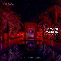 Kasbah Sessions #16 | Mixed by KÆL