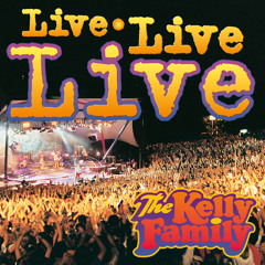 Stream The Kelly Family | Listen to Live Live Live playlist online for free  on SoundCloud