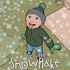 Get EBOOK 💓 The Little Snowflake by  Michelle Kasim [EPUB KINDLE PDF EBOOK]