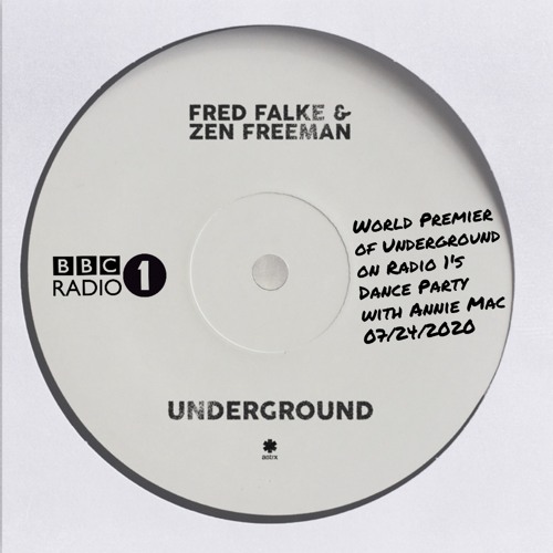 Stream BBC Radio 1 Premiere with Annie Mac of Underground by Fred Falke &  Zen Freeman by Zen Freeman Music | Listen online for free on SoundCloud