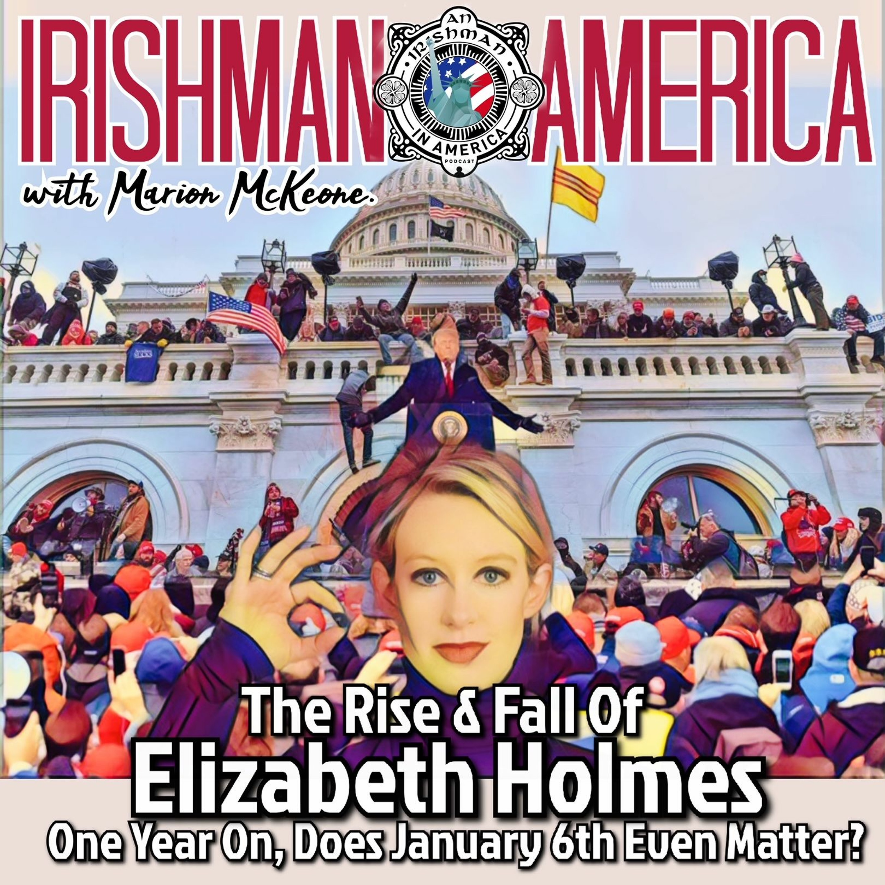 The Rise & Fall Of Elizabeth Holmes - Irishman In America With Marion McKeone (Mini Pod) episode artwork