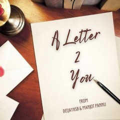A Letter 2 You I DEEJAYHSB I Manjot Pannu