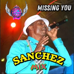SANCHEZ MIX - MISSING YOU