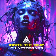 New Release | Ignite The Beat | DJ AfterBass