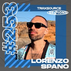 TRAXSOURCE LIVE! Sessions #253 - Lorenzo Spano