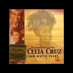 La Vide Es Un Carnaval- Celia Cruz (Ian Gutii Flip)!FREE DOWNLOAD!