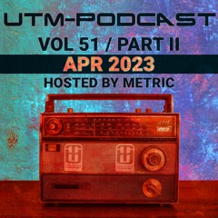 UTM - Podcast #051 By Metric [Apr 2023], Part 2 (Techstep, Raggajungle, JumpUp, Neurofunk, Darkstep)