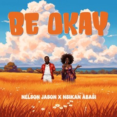 Be okay