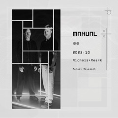 Manual Movement October 2025: Nichols+Roark