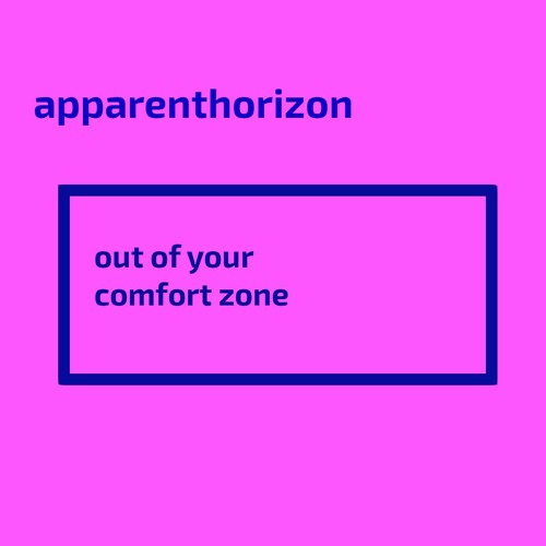 Stream Out Of Your Comfort Zone By Apparent Listen Online For Free On Soundcloud
