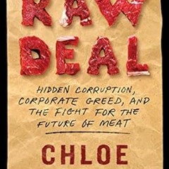 [Read-Download] PDF Raw Deal: Hidden Corruption Corporate Greed and the Fight for the Futu