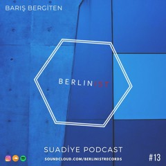 Barış Bergiten Suadiye Podcast #13