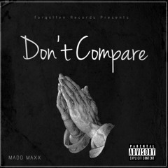 MADD MAXX - Don't Compare