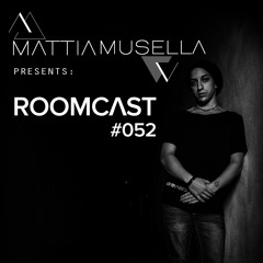 Mattia Musella - Roomcast 52 || April 2022