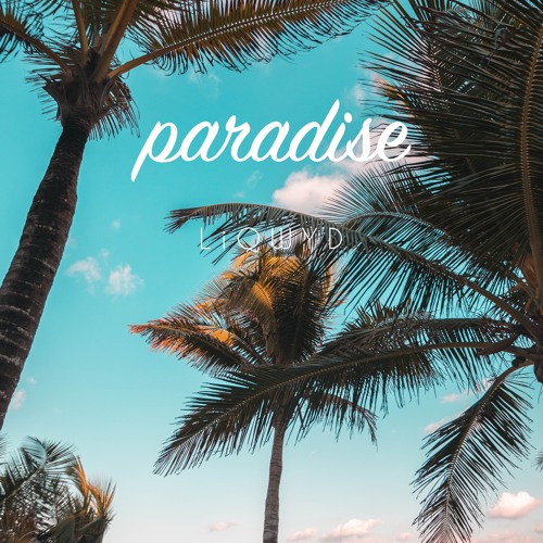 Stream Paradise (Free download) by LiQWYD | Listen online for free on ...