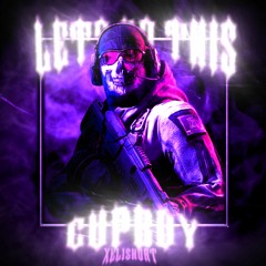 LETS DO THIS! W/ XELISHURT (Prod. CUPBOY)