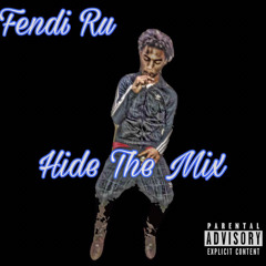 Fendi Ru - Hide The Mix