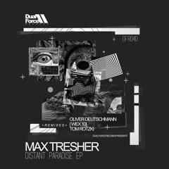 Premiere: Max Tresher - Distant Paradise (Tom Rotzki Remix)