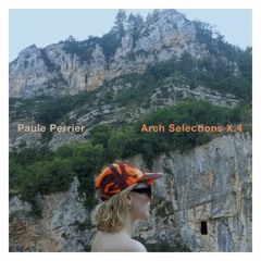 Paule Perrier - Arch Selections X.4
