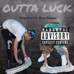 PopOut - Outta Luck x DaySlime