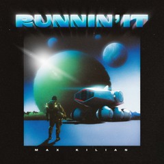 Max Kilian - Runnin' It