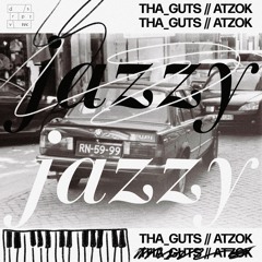 Premiere : Tha_guts, Atzok - Jazzy [dsrptv rec]