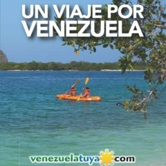 Read online Un viaje por Venezuela (Spanish Edition) by  Hernán Rosas &  Milagros Socorro