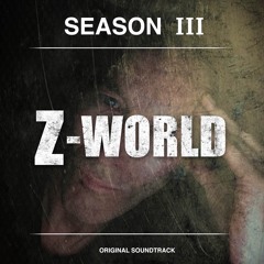 It's Time To Say Goodbye (From Z World Season 3)