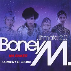 LAURENT H. Feat BONEY M - MA BAKER (LAURENT H. REMIX)