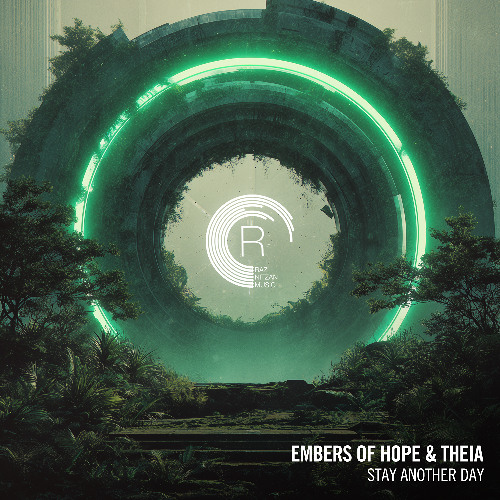 Embers Of Hope & THEIA - Stay Another Day
