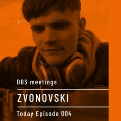 DBS Meetings | ZVONOVSKI | Episode 004 @deepblacksheeps