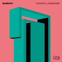 Barbuto - Chaotic Landscape (Original Mix) [Le Club Records]