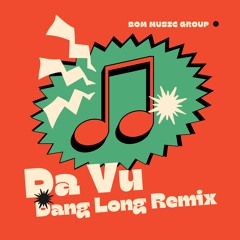 Dạ Vũ - Đăng Long Remix (Final)