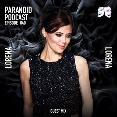 Paranoid [Podcast - Guest mix #40] LORENA