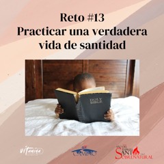 VT-270 Reto #13: Practicar Una Verdadera Vida De Santidad, Diana 2022-01-13