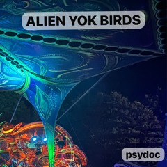 Alien Yok Birds (Goa Mix)