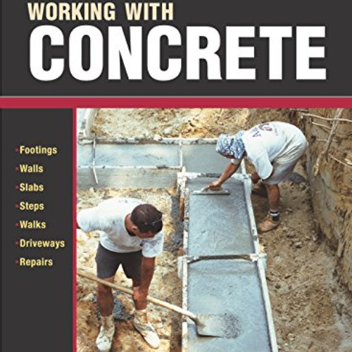 DOWNLOAD PDF 📁 Working with Concrete (For Pros By Pros) by  Rick Arnold [KINDLE PDF