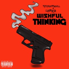 TAT2YOURSOULL x LoRich - Wishful Thinking